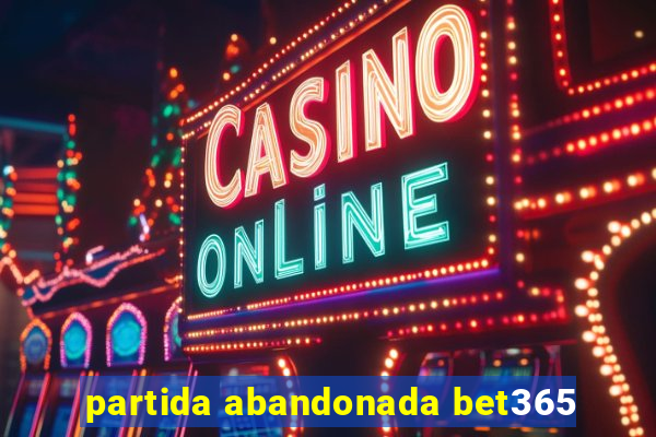 partida abandonada bet365